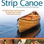 Building a Strip Canoe: Full-sized Plans and Instructions for Eight Easy-to-build, Field Tested Canoes