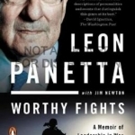 Worthy Fights: A Memoir of Leadership in War and Peace