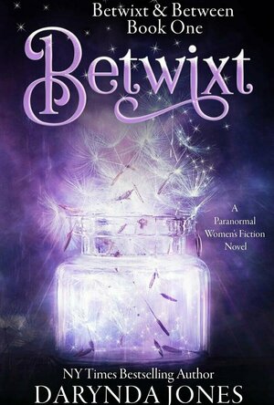 Betwixt (Betwixt and Between #1)