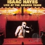 Live at the Sahara Tahoe by Isaac Hayes