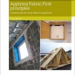 Applying Fabric First Principles to Comply with Energy Efficiency Requirements in Dwellings