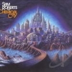 Chemical City by Sam Roberts