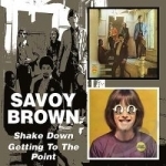 Shake Down/Getting to the Point by Savoy Brown