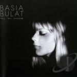 Tall Tall Shadow by Basia Bulat