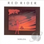 Neruda by Red Rider