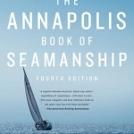 The Annapolis Book of Seamanship