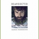 Beardicted: 50 Original Ways to Wear a Beard