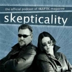 Skepticality:The Official Podcast of Skeptic Magazine