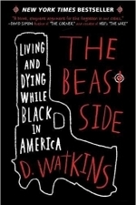 The Beast Side: Living (and Dying) While Black in America