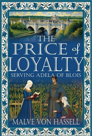The Price of Loyalty: Serving Adela of Blois