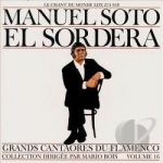 Great Masters of Flamenco, Vol. 16 by Manuel Soto El Sordera