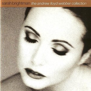 The Andrew Lloyd Webber Collection by Sarah Brightman
