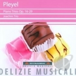 Pleyel: Piano Trios, Opp. 16 &amp; 29 by Airoldi / Mullaj / Palumbo / Pleyel