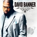 Certified by David Banner