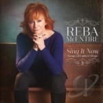 Sing It Now: Songs of Faith &amp; Hope by Reba Mcentire