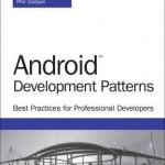 Android Development Patterns: Best Practices for Professional Developers