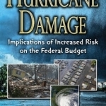 Hurricane Damage: Implications of Increased Risk on the Federal Budget