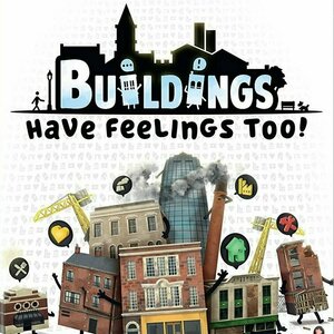 Buildings Have Feelings Too!