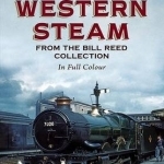 The Last Days of Western Steam from the Bill Reed Collection