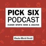 The Pick Six Podcast - Husker sports news and analysis