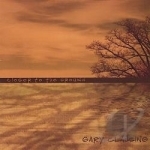Closer To The Ground by Gary Clausing