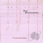 Solo Works: The Lumina Recordings by Ned Rothenberg