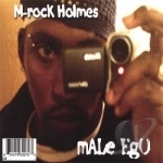 Male Ego by M-Rock Holmes