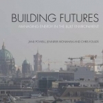 Building Futures: Managing Energy in the Built Environment