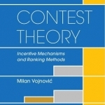 Contest Theory: Incentive Mechanisms and Ranking Methods
