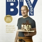 B.I.Y: Bake it Yourself: A Manual for Everyday Baking