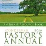 The Zondervan 2016 Pastor&#039;s Annual: An Idea and Resource Book