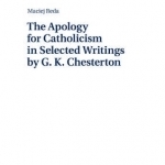 The Apology for Catholicism in Selected Writings by G. K. Chesterton