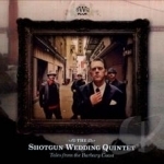 Tales from the Barbary Coast by The Shotgun Wedding Quintet