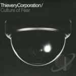 Culture of Fear by Thievery Corporation