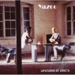 Upstairs At Erics by Yazoo