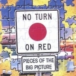 Pieces of the Big Picture by No Turn On Red