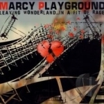Leaving Wonderland...In a Fit of Rage by Marcy Playground