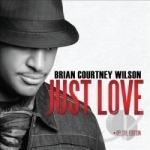 Just Love by Brian Courtney Wilson