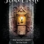The Stone Cradle: One Woman&#039;s Search for the Truth Beyond Everyday Reality