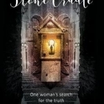 The Stone Cradle: One Woman's Search for the Truth Beyond Everyday Reality