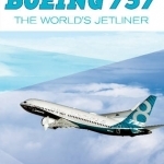 Boeing 737: The Worlds Jetliner