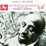 Centaur and the Phoenix by Yusef Lateef