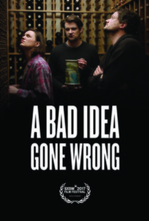 A Bad Idea Gone Wrong (2017)