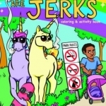 Unicorns are Jerks: Coloring and Activity Book