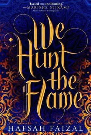 We Hunt The Flame (Sands of Arawiya #1)