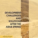 Development Challenges and Solutions After the Arab Spring: 2016
