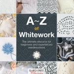 A-Z of Whitework