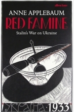 Red Famine: Stalin’s War on Ukraine