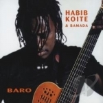 Baro by Habib Koite &amp; Bamada