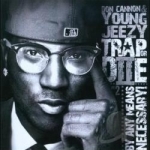 Trap Or Diie, Pt. 2: By Any Means Necessary! by Don Cannon / Young Jeezy